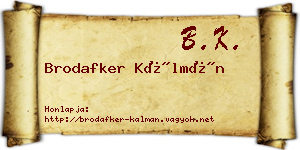 Brodafker Kálmán névjegykártya